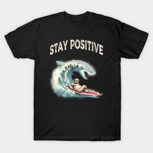 stay positive T-Shirt